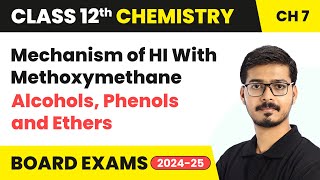 Mechanism of HI With Methoxymethane  Alcohols Phenols and Ethers  Class 12 Chemistry Chapter 7 [upl. by Sudnor]