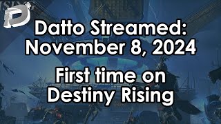 Datto Stream First time playing Destiny Rising  November 8 2024 [upl. by Towland]