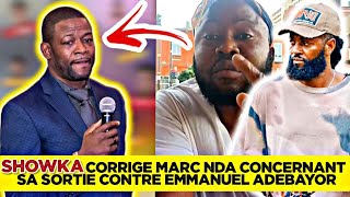 🚨SHOWKA CORRIGE MARC NDA CONCERNANT SA SORTIE CONTRE EMMANUEL ADEBAYOR [upl. by Xam634]