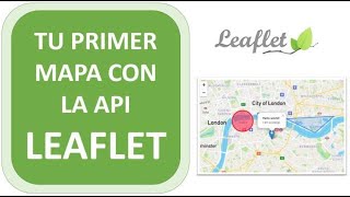 1 Cómo crear mapas dinámicos con la API JavaScript LeafLet [upl. by Ri514]