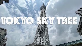 TOKYO SKY TREE PART 2東京スカイツリーの旅パート２ [upl. by Lewin]