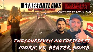 Street Outlaws Live NPK Small Tire Mork vs Beater Bomb [upl. by Nudd770]