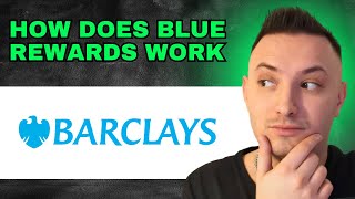 How Barclays Blue Rewards Work 2024  FULL GUIDE [upl. by Christophe]