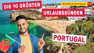 10 Dinge die du in PORTUGAL auf keinen Fall tun solltest  Die größten Urlaubssünden  Fehler Tipps [upl. by Irrem]