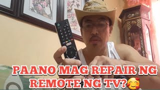 PAANO MAG REPAIR NG REMOTE C0NTROL NG TV [upl. by Notsyrb]