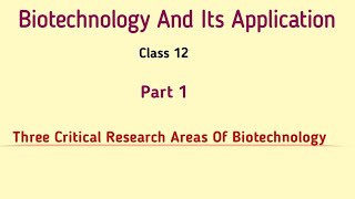 Biotechnology And Its Application PART 1 [upl. by Yllut898]