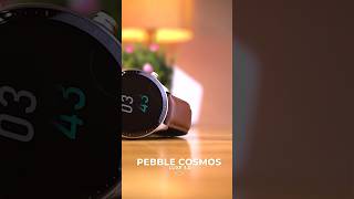 PEBBLE COSMOS LUXE 30  LUXE EDITION smartwatch luxe shorts trending shortvideo review [upl. by Latoya]