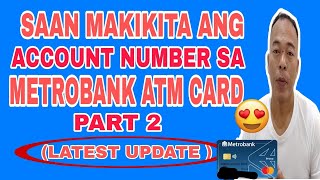 SAAN MAKIKITA ANG METROBANK ATM ACCOUNT NUMBER PART 2  LATEST UPDATE [upl. by Edina]