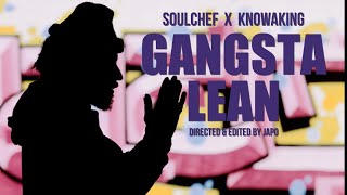 SoulChef amp KnowaKing  Gangsta Lean Official Video [upl. by Nosdrahcir777]