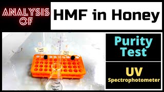 Determination of HMF HydroxyMethylFurfuraldehyde in Honey Using UV SpectrophotometerComplete Test [upl. by Dianuj825]