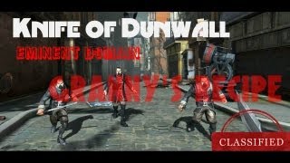 Knife of Dunwall DLCquotEminent Domainquot Grannys Recipe Guide [upl. by Drahcir]