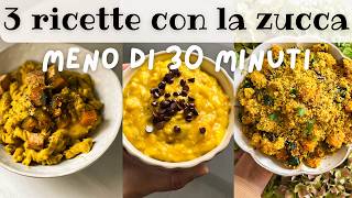 3 ricette con la zucca in meno di 30 minuti [upl. by Kylah]