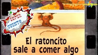 EL RATONCITO SALE A COMER  CUENTO INFANTIL [upl. by Hutchins]