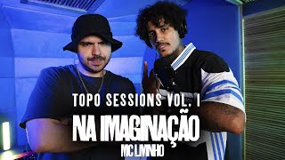 DJ TOPO LIVINHO  MTG NA IMAGINAÇÃO TOPO SESSIONS VOL1 [upl. by Blondell104]