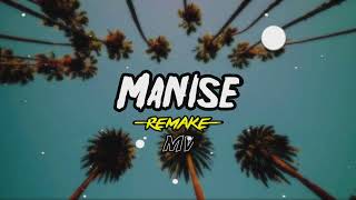 MANISE   remake  mv [upl. by Jago]