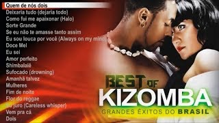 Best Of Kizomba  Grandes Êxitos Brasil Full album [upl. by Milissent]