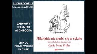 MIKOŁAJEK NIE NUDZI SIĘ W SZKOLE czyta Jerzy Stuhr  René Goscinny [upl. by Ferullo]