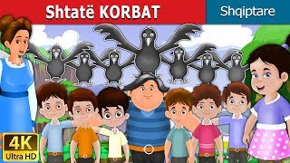 Shtatë KORBAT  The Seven Crows Story in Albanian  AlbanianFairyTales [upl. by Hook]