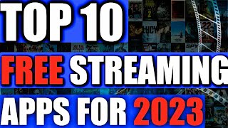 TOP 10 Free Streaming Apps For 2023  LEGAL Apps For Movies TV Shows Live TV  MUST HAVE [upl. by Pejsach121]