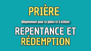 Prière de Repentance Puissante  Cherchez le Pardon Divin Aujourdhui [upl. by Inoek112]