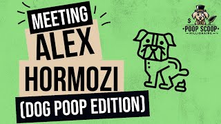 Alex Hormozi Showed Us How to Grow Our 7Figure Dog Waste Removal Business Dog Poop Profits [upl. by Fiore]