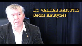 Dr Valdas Rakutis 20241008 SEDOS KAUTYNĖS vieša versija [upl. by Judy]