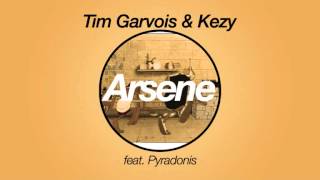 Electro Tim Garvois amp Kezy feat Pyradonis  Arsene [upl. by Ganley]