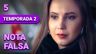 NOTA FALSA  Capítulo 5  TEMPORADA 2  Drama  Series y novelas en Español [upl. by Sesmar]