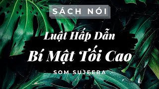 LUẬT HẤP DẪN BÍ MẬT TỐI CAO  SOM SUJEERA  SÁCH NÓI MỖI NGÀY [upl. by Aicad]