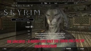 Skyrim SE Xbox OnePC ModsThe Lungaris  A RabbitLike Race SSE Xbox OnePC [upl. by Katy671]