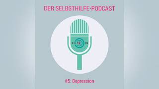 5 Depression  HELP FM  Der SelbsthilfePodcast [upl. by Airdnaxela]