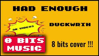 Duckwrth  Had Enough Chiptune Cover 8 Bits Cover chiptunemusic 8bitsmusic [upl. by Hoeg368]