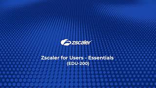 Zscaler Essentials Introduction [upl. by Gierk]