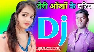 Teri aankhon ke dariya mein utarna bhi jaruri hai DJ trending [upl. by Weisbrodt]