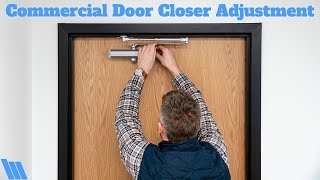 How To Adjust a Commercial Door Closer [upl. by Haron742]