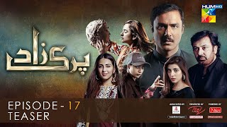 Parizaad Episode 17  Teaser  Presented By ITEL Mobile NISA Cosmetics amp AlJalil  HUM TV Drama [upl. by Yelich435]