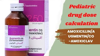 syrup Augmentin CoamoxiclavAmoxicillin Dose calculation in pediatrics [upl. by Utter534]