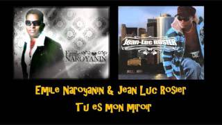 Emile Naroyanin amp Jean Luc Rosier Tu es mon miroir [upl. by Ahsekin]