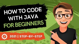 How To Code With Java For Beginners 2021 in 20 Minutes [upl. by Nnael]