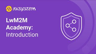 LwM2M Academy Introduction [upl. by Latsyek266]