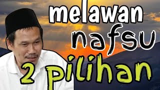 Penting tips Melawan nafsu di antara dua pilihan  ngaji Gus Baha [upl. by Aisayn]