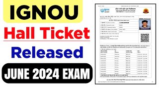 IGNOU Exam Hall Ticket Release June 2024  How to download I GNOU Admit Card June 2024 Examination [upl. by Alael]