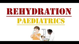 Rehydration  Paediatrics [upl. by Reemas241]