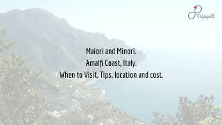 Maiori and Minori Amalfi Coast Guide  What to do When to visit How to reach Cost Tripspell [upl. by Arst]