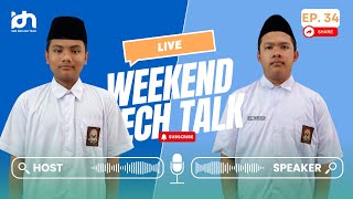 Weekend Tech Talk Series  Eps 34 [upl. by Pals967]