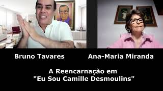 A Reencarnação em quotEu Sou Camille Desmoulinsquot CORTES do Canal Bruno Tavares [upl. by Bartholomeo]