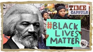 From the Abolitionist Movement to BlackLivesMatter  Time Capsule [upl. by Notgnilliw970]