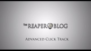 Advanced Click Tracks In REAPER [upl. by Adalia585]