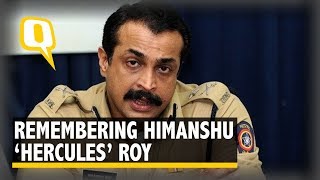 Remembering Mumbai Top Cop Himanshu ‘Hercules’ Roy  The Quint [upl. by Gibbon98]