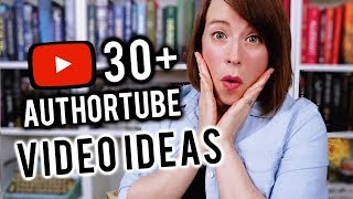 30 VIDEO IDEAS for AuthorTube Channels [upl. by Press823]